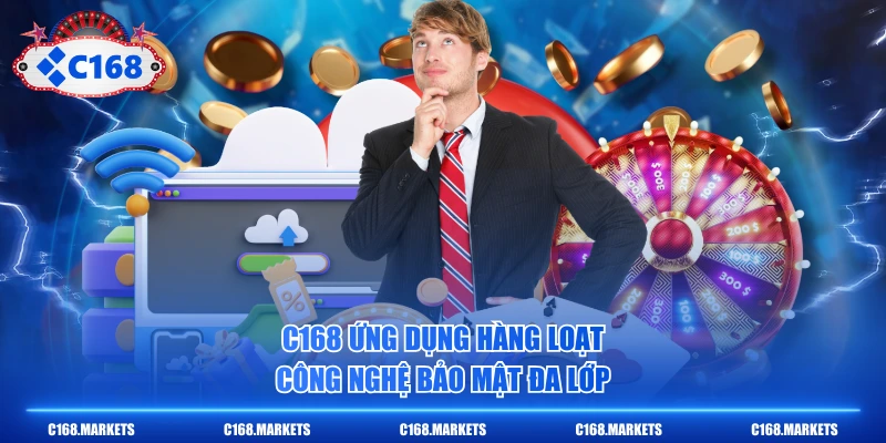 C168 Sewame C168.COM Link Truy Cập Mới Nhất T6/2026 +68K 5 C168 ứng dụng hàng loạt công nghệ bảo mật đa lớp